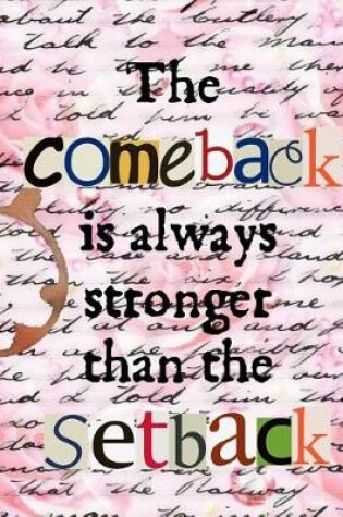 Cover of The Comeback Is Always Stronger Than the Setback