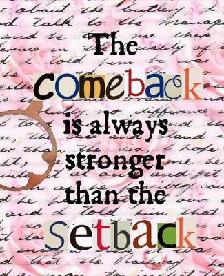 Book cover for The Comeback Is Always Stronger Than the Setback