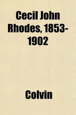 Cover of Cecil John Rhodes, 1853-1902