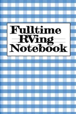 Book cover for Fulltime RVing Notebook