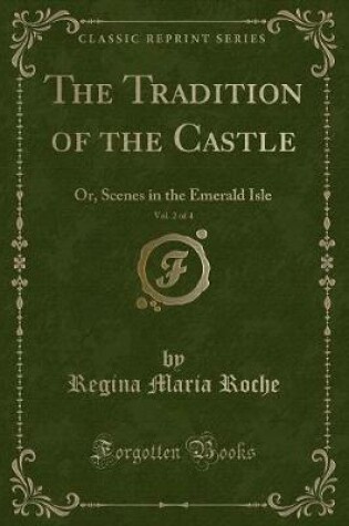 Cover of The Tradition of the Castle, Vol. 2 of 4