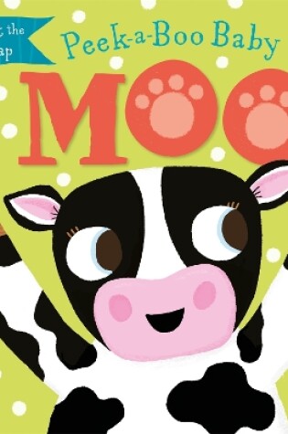 Cover of Peek-a-Boo Baby: Moo