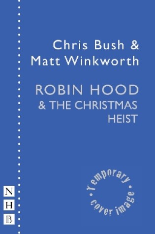 Cover of Robin Hood & the Christmas Heist