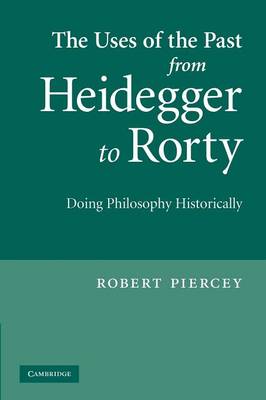 Book cover for The Uses of the Past from Heidegger to Rorty