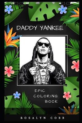 Cover of Daddy Yankee Epic Coloring Book