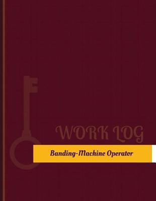 Book cover for Banding Machine Operator Work Log