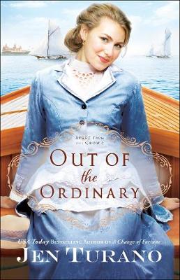 Out of the Ordinary by Jen Turano