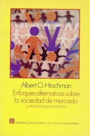 Cover of Enfoques Alternativos Sobre La Sociedad de Mercado y Otros Ensayos Recientes