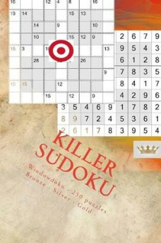 Cover of Killer Sudoku - Windowdoku - 250 Puzzles Bronze - Silver - Gold - Vol. 175