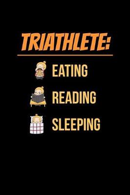 Book cover for Triathlete Eating Reading Sleeping