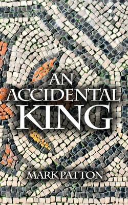 Book cover for An Accidental King