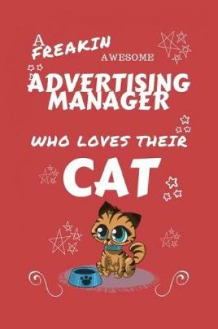 Cover of A Freakin Awesome Advertising Manager Who Loves Their Cat