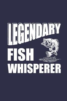 Book cover for Legendary Fish Whisperer