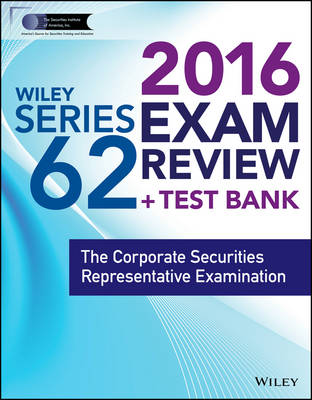 Cover of Wiley Series 62 Exam Review 2016 + Test Bank