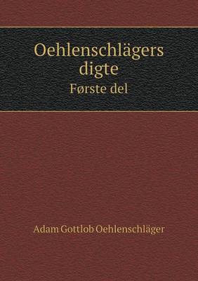 Book cover for Oehlenschlägers digte Første del