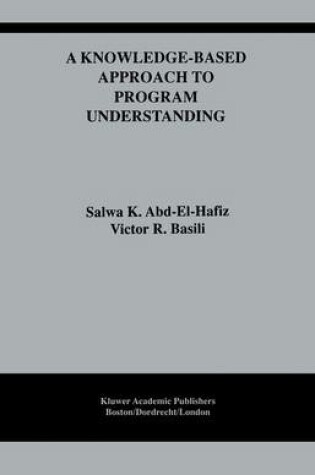 Cover of A Knowledge-Based Approach to Program Understanding