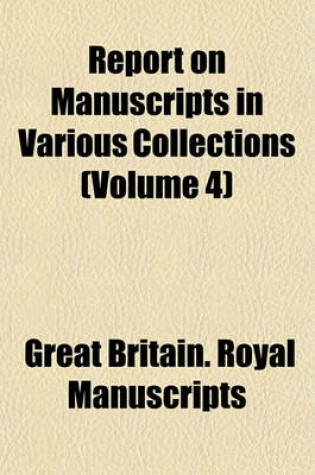 Cover of Report on Manuscripts in Various Collections (Volume 4)