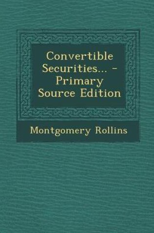 Cover of Convertible Securities... - Primary Source Edition