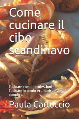 Cover of Come cucinare il cibo scandinavo