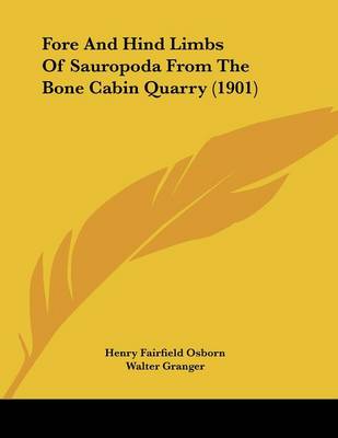 Book cover for Fore And Hind Limbs Of Sauropoda From The Bone Cabin Quarry (1901)