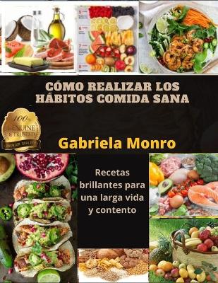 Book cover for Cómo Realizar Los Hábitos Comida Sana