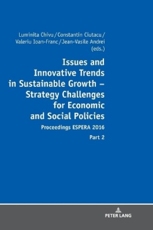 Cover of Issues and Innovative Trends in Sustainable Growth - Strategy Challenges for Economic and Social Policies