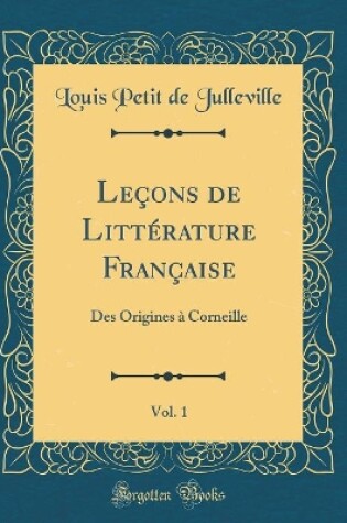 Cover of Lecons de Litterature Francaise, Vol. 1