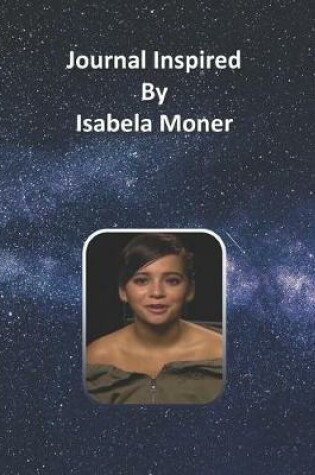 Cover of Journal Inspired by Isabela Moner