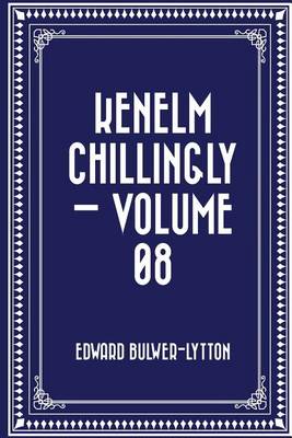 Book cover for Kenelm Chillingly - Volume 08