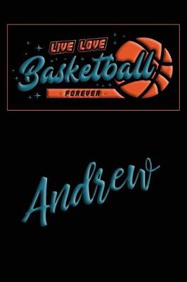 Book cover for Live Love Basketball Forever Andrew