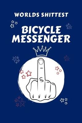 Book cover for Worlds Shittest Bicycle Messenger