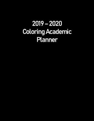 Book cover for 2019 - 2020 Coloring Academic Planner