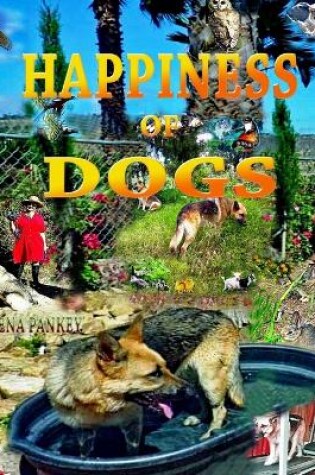 Cover of Happiness of Dogs