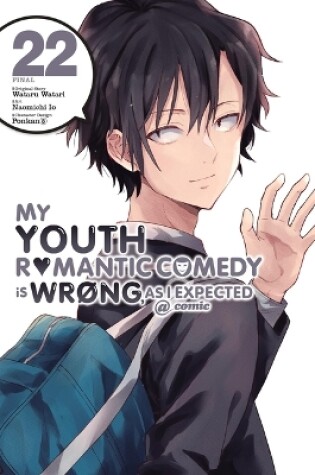 Cover of My Youth Romantic Comedy Is Wrong, As I Expected @ comic, Vol. 22 (manga)