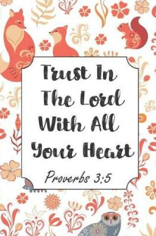 Cover of Trust In The Lord With All Your Heart Proverbs 3