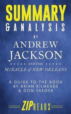 Book cover for Summary & Analysis of Andrew Jackson and the Miracle of New Orleans