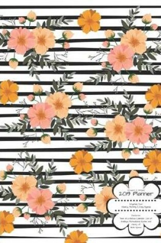 Cover of Flowers & Stripes 2019 Planner Organize Your Weekly, Monthly, & Daily Agenda