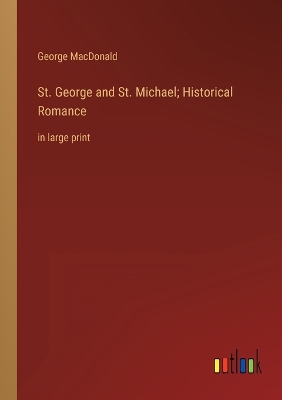 Book cover for St. George and St. Michael; Historical Romance