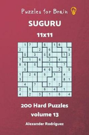 Cover of Puzzles for Brain Suguru - 200 Hard 11x11 vol.13