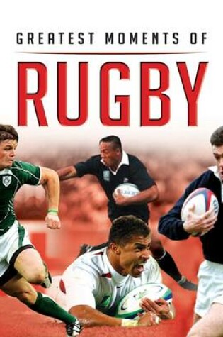 Cover of Greatest Moments in Rugby