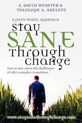 Book cover for Stay Sane Through Change: How to Rise Above the Challenges of Life S Complex Transitions