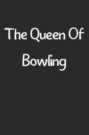 Cover of The Queen Of Bowling