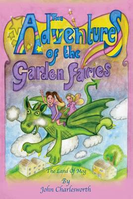 Book cover for The Adventures of Garden Fairies - The Land of Mog