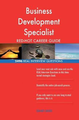 Book cover for Business Development Specialist Red-Hot Career; 2496 Real Interview Questions