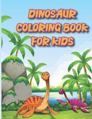 Book cover for Dinosaur Coloring Book For Kids