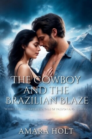 Cover of The Cowboy and the Brazilian Blaze