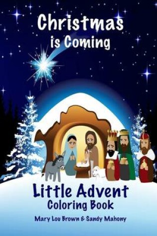 Cover of Christmas Is Coming Little Advent Coloring Book