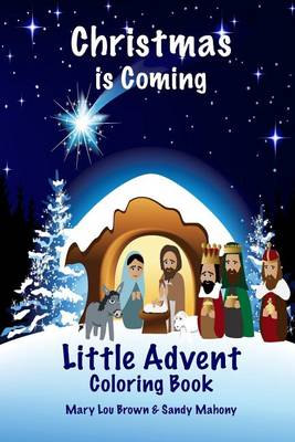 Book cover for Christmas Is Coming Little Advent Coloring Book