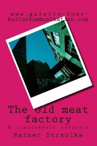 Cover of The old meat factory