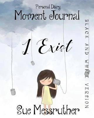 Cover of I Exist in Black and White